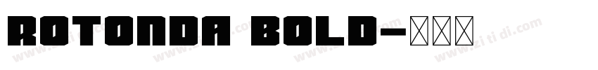 Rotonda Bold字体转换 Rotonda Bold字体转换